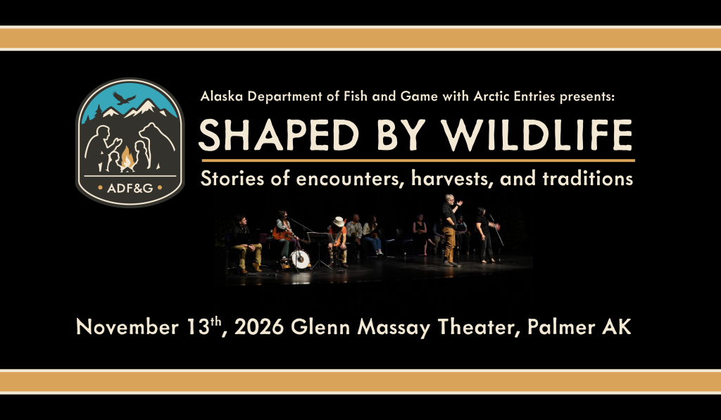 A promotional graphic for a storytelling event titled Shaped by Wildlife in Palmer, Alaska in Mat-Su, Alaska